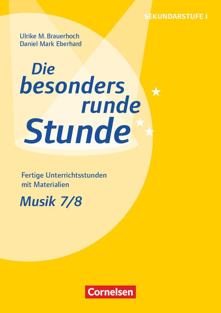 Cover: 9783589160846 | Musik: Klasse 7/8 | Ulrike Brauerhoch (u. a.) | Broschüre | Deutsch