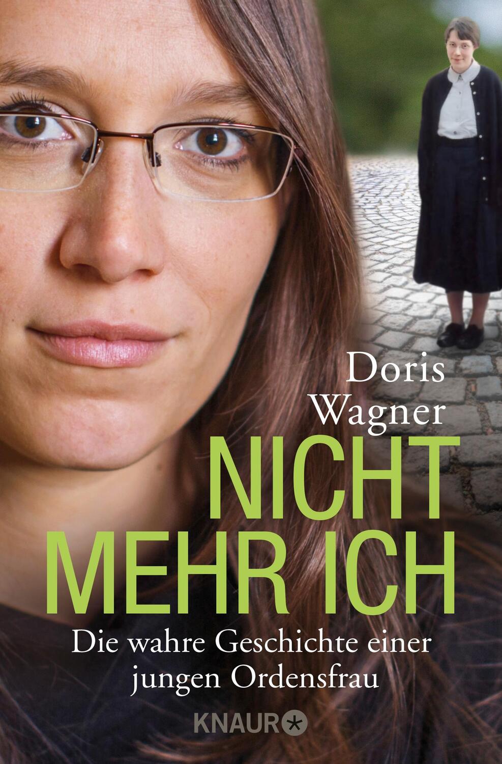 Cover: 9783426787922 | Nicht mehr ich | Die wahre Geschichte einer jungen Ordensfrau | Wagner