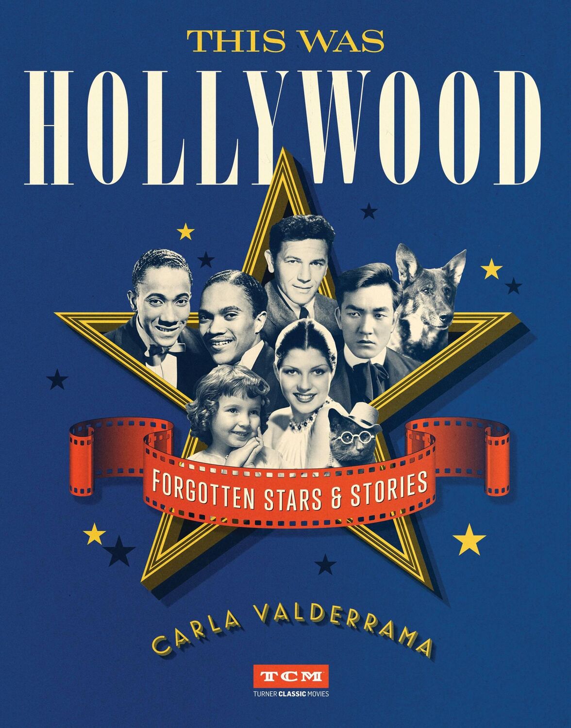 Cover: 9780762495863 | This Was Hollywood | Forgotten Stars and Stories | Carla Valderrama