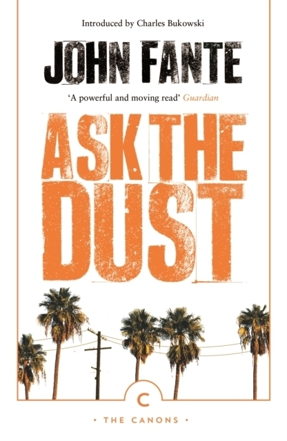 Cover: 9781786896209 | Ask the Dust | John Fante | Taschenbuch | The Canons | Englisch | 2018