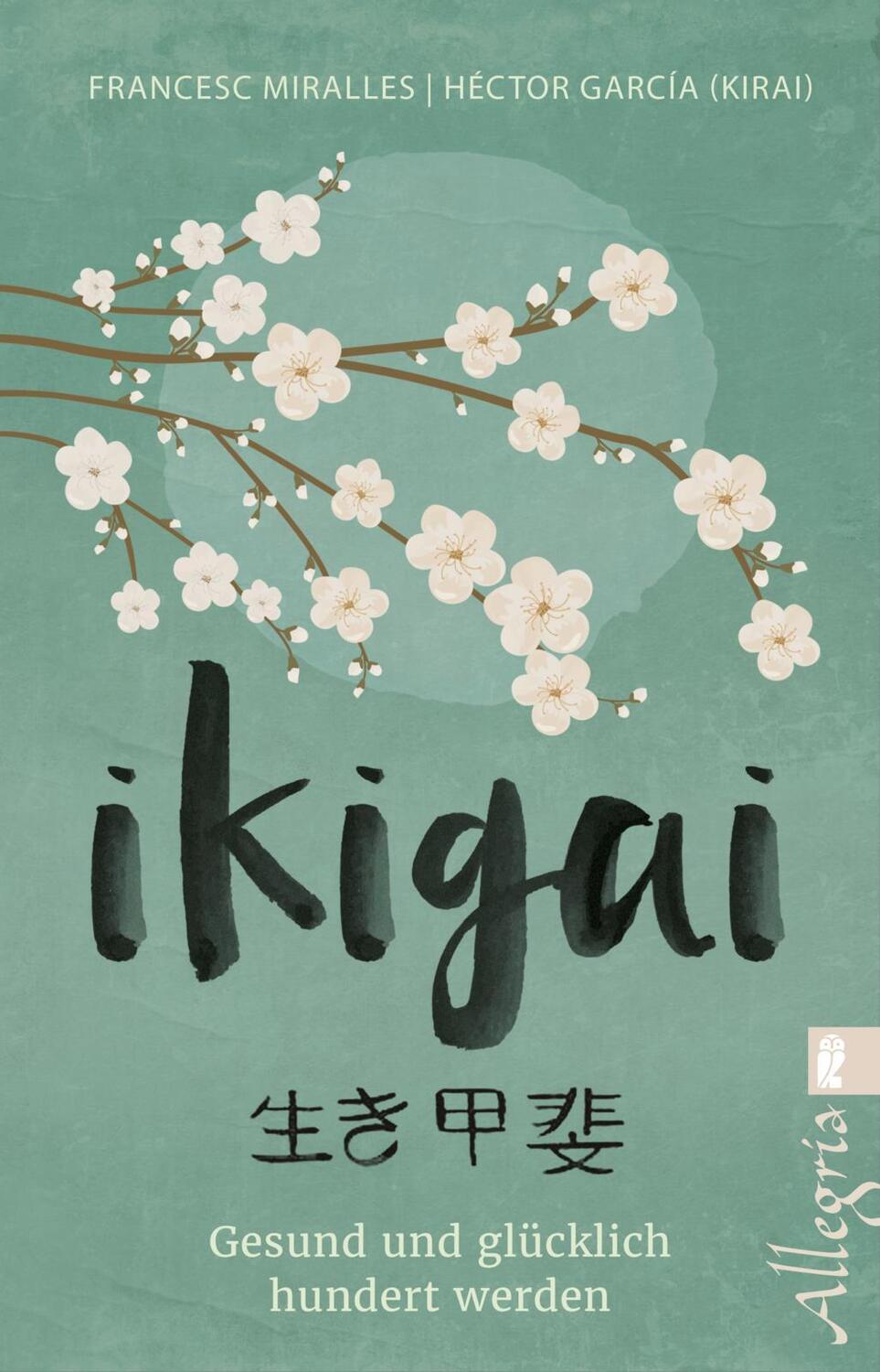 Cover: 9783548746654 | Ikigai | Francesc Miralles (u. a.) | Taschenbuch | 224 S. | Deutsch