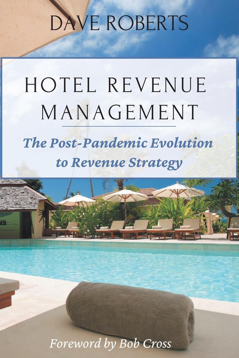 Cover: 9781637421918 | Hotel Revenue Management | Dave Roberts | Taschenbuch | Paperback