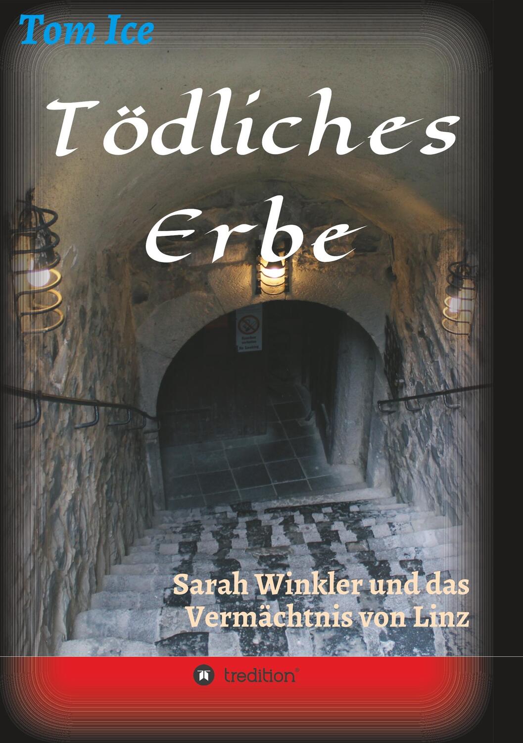 Cover: 9783746973067 | Tödliches Erbe | Sarah Winkler und das Vermächtnis von Linz | Tom Ice