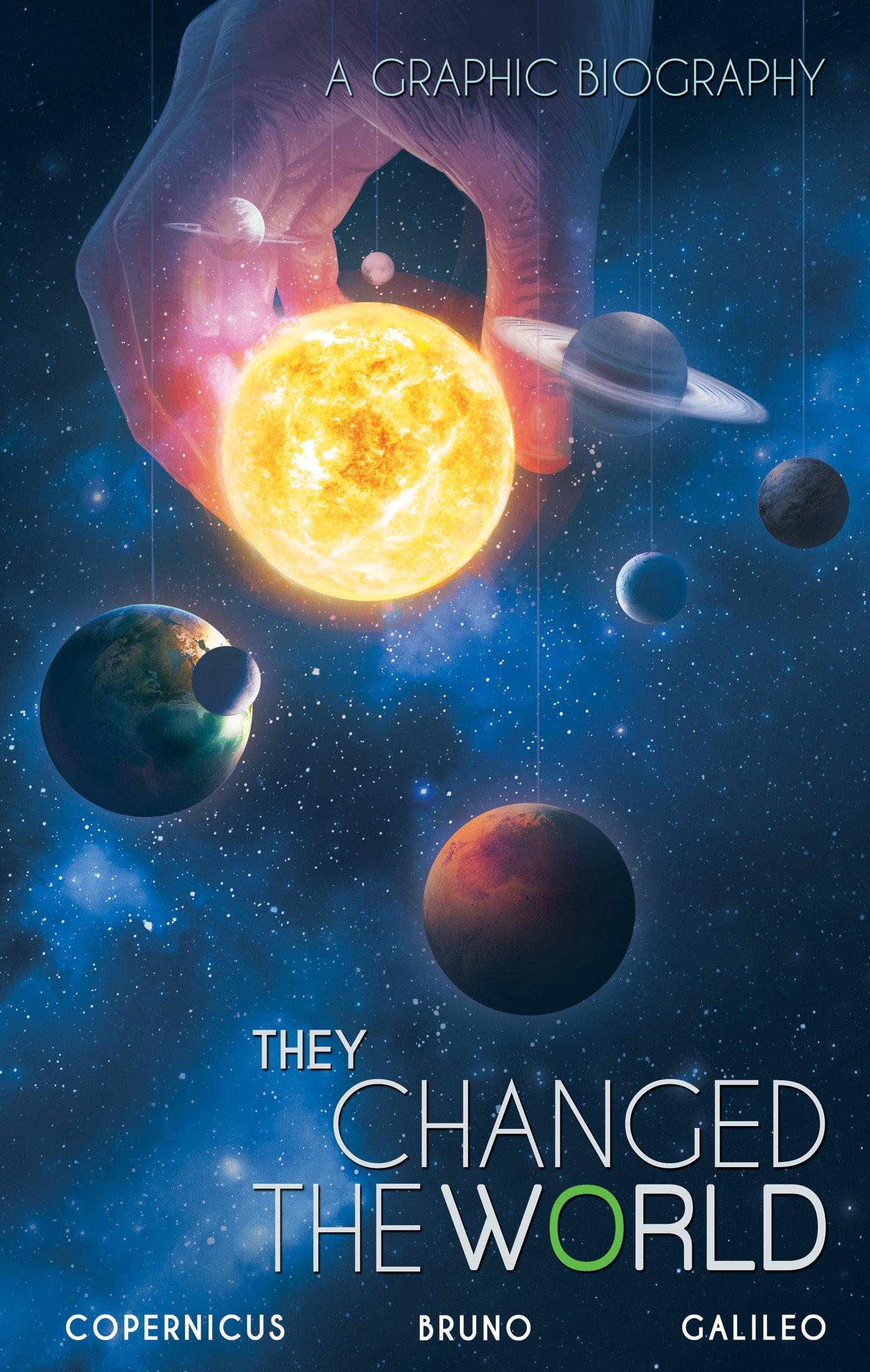 Cover: 9789381182963 | They Changed the World: Copernicus-Bruno-Galileo: A Graphic Biography