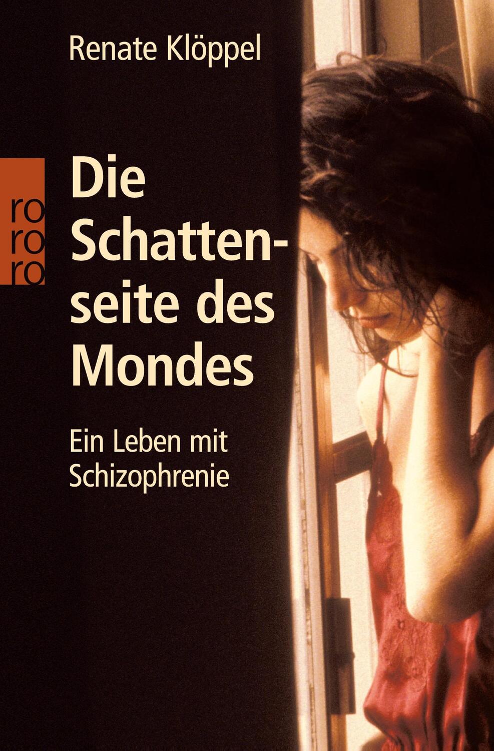 Cover: 9783499619410 | Die Schattenseite des Mondes | Ein Leben mit Schizophrenie | Klöppel