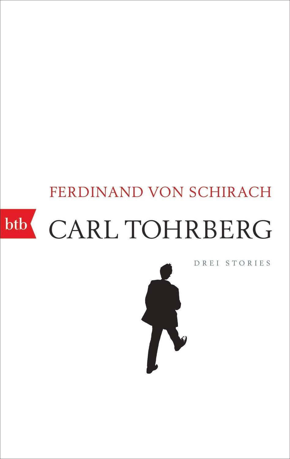 Cover: 9783442715749 | Carl Tohrberg | Drei Stories | Ferdinand von Schirach | Taschenbuch