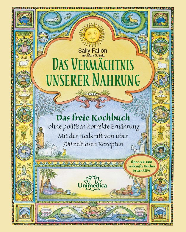 Cover: 9783946566069 | Das Vermächtnis unserer Nahrung | Sally Fallon | Buch | 534 S. | 2016