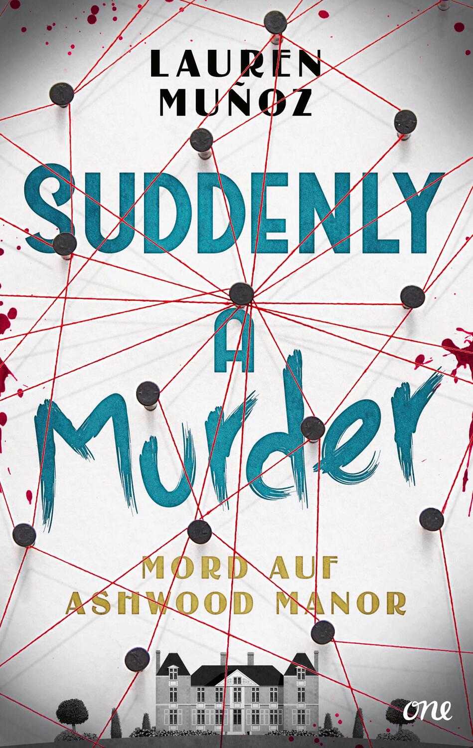 Cover: 9783846602188 | Suddenly a Murder - Mord auf Ashwood Manor | Lauren Muñoz | Buch | ONE