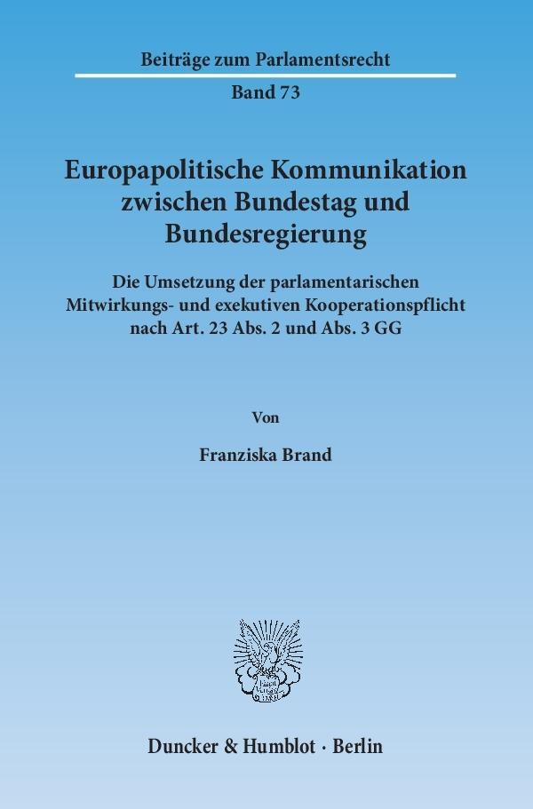 Cover: 9783428144778 | Europapolitische Kommunikation zwischen Bundestag und Bundesregierung.