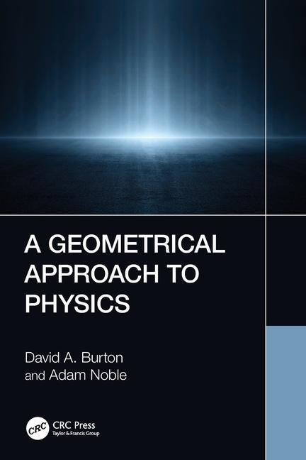 Cover: 9781032129280 | A Geometrical Approach to Physics | Adam Noble (u. a.) | Taschenbuch