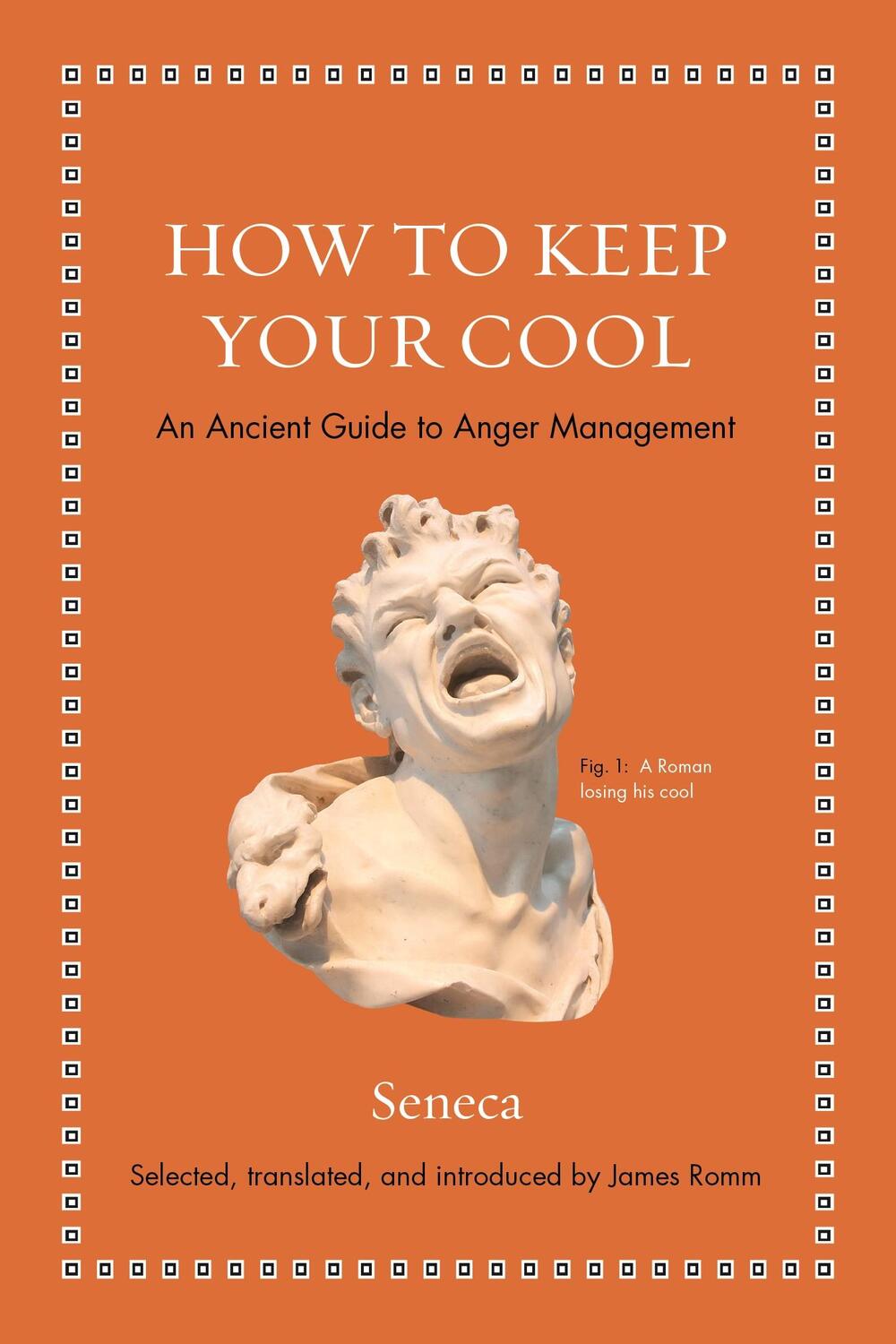Cover: 9780691181950 | How to Keep Your Cool | An Ancient Guide to Anger Management | Seneca