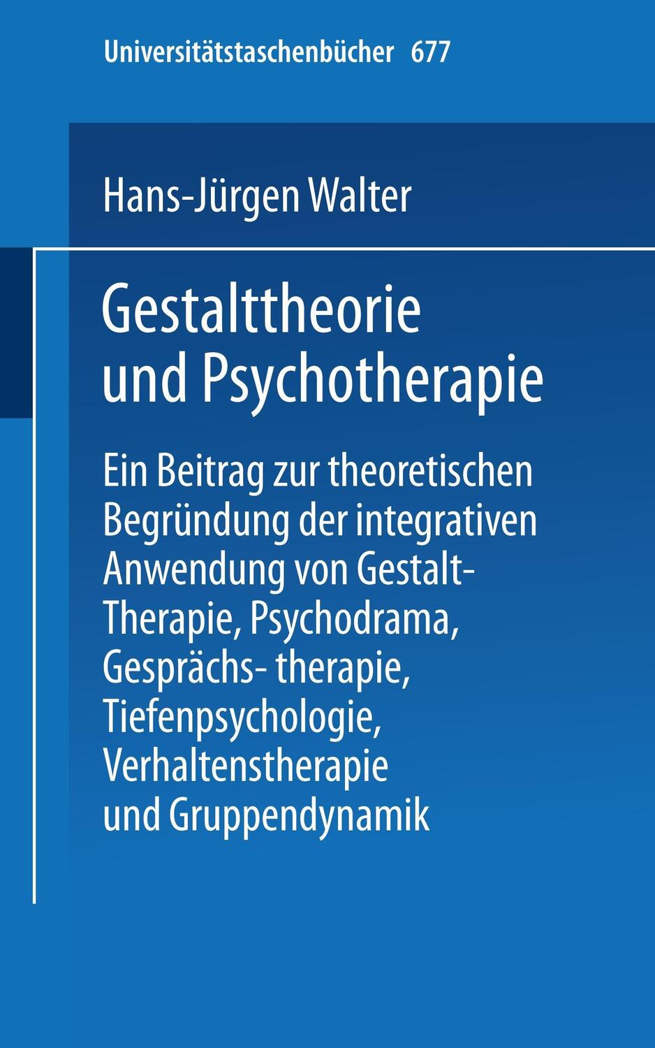 Cover: 9783798504790 | Gestalttheorie und Psychotherapie | H. -J. Walter | Taschenbuch | xv