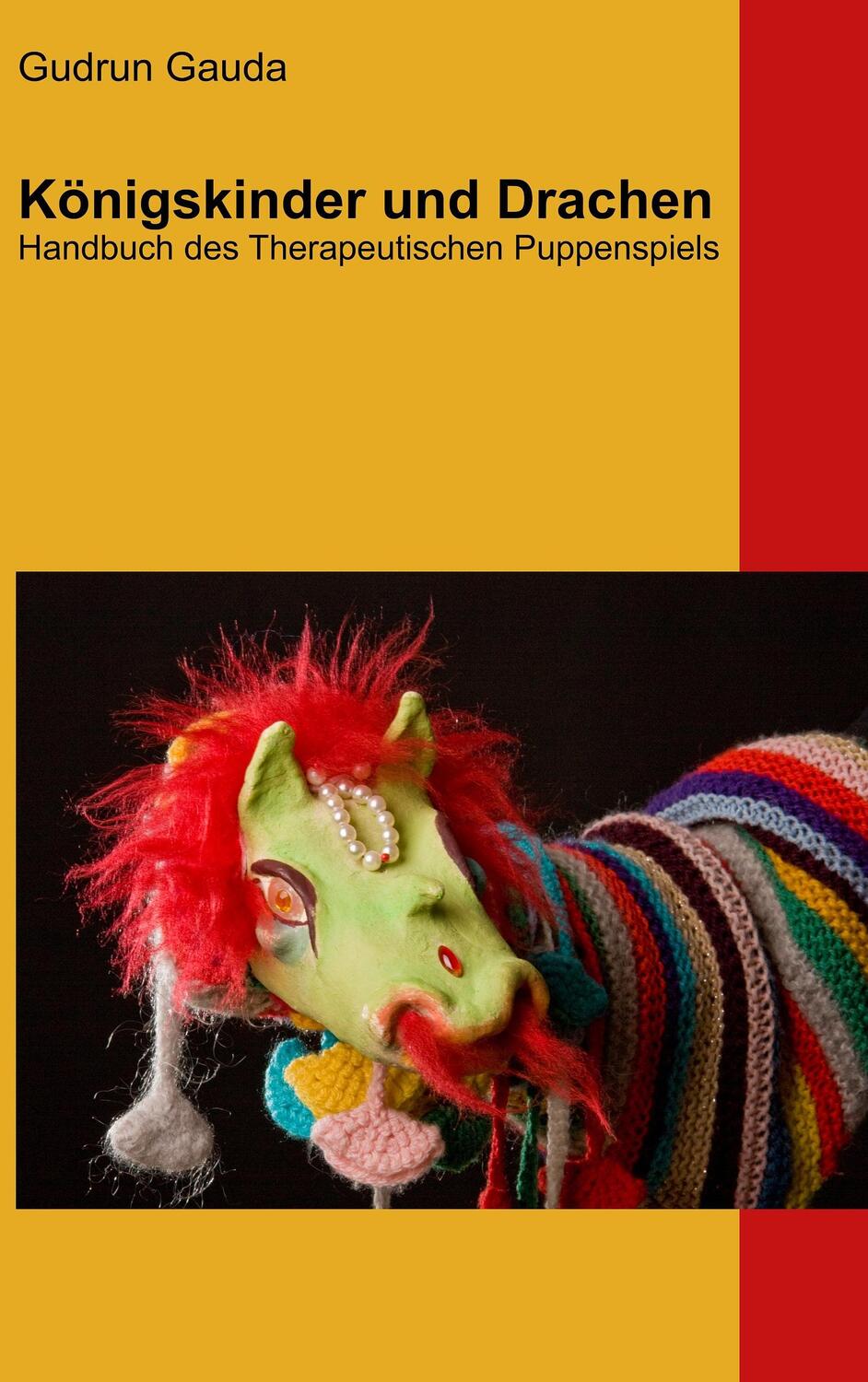 Cover: 9783741290626 | Königskinder und Drachen | Handbuch des Therapeutischen Puppenspiels