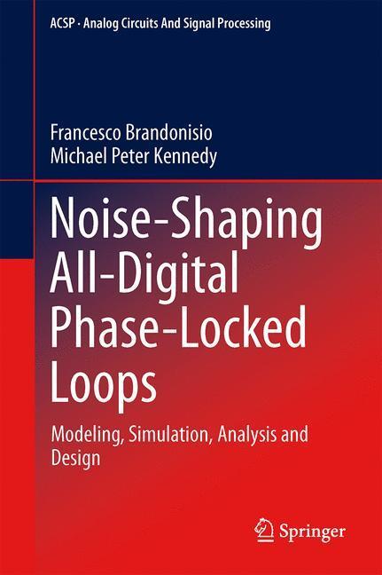 Rückseite: 9783319036588 | Noise-Shaping All-Digital Phase-Locked Loops | Kennedy (u. a.) | Buch