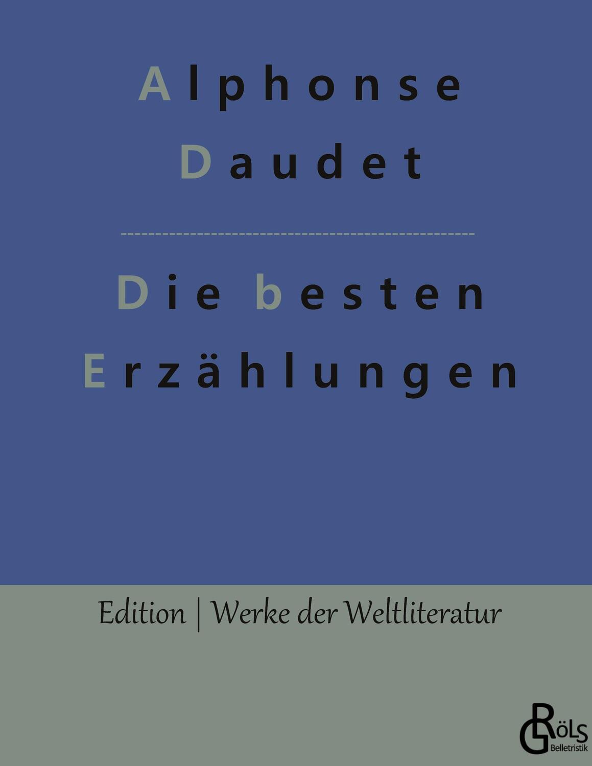 Cover: 9783966370400 | Die besten Erzählungen | Gebundene Ausgabe | Alphonse Daudet | Buch
