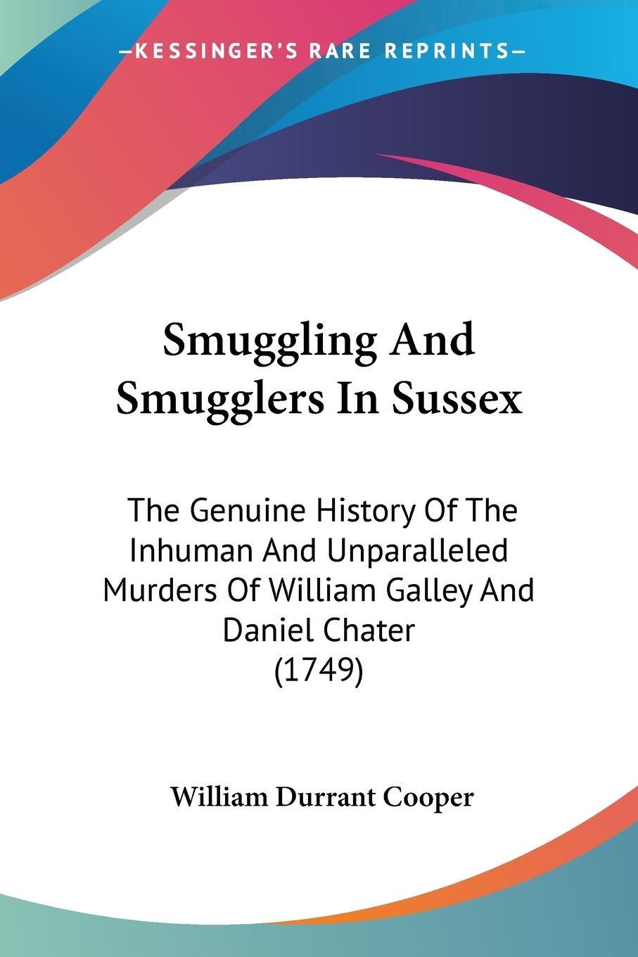 Cover: 9781120709875 | Smuggling And Smugglers In Sussex | William Durrant Cooper | Buch