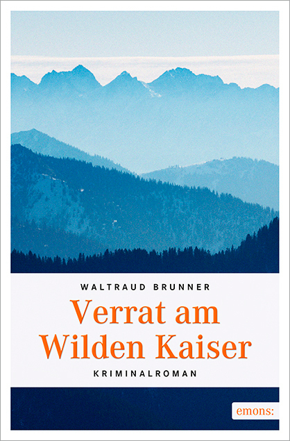 Cover: 9783954516773 | Verrat am Wilden Kaiser | Kriminalroman | Waltraud Brunner | Buch