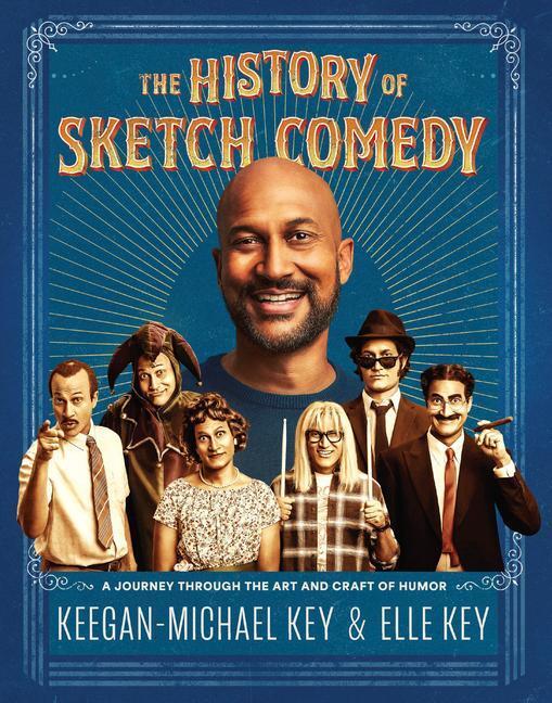 Cover: 9781797216836 | The History of Sketch Comedy | Keegan-Michael Key (u. a.) | Buch