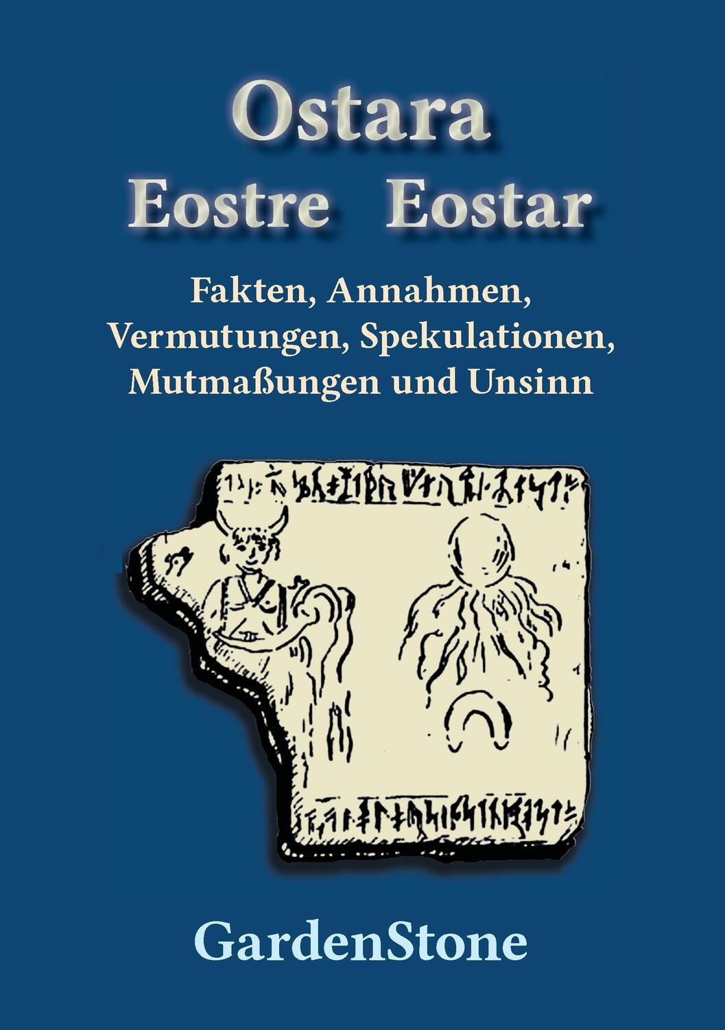 Cover: 9783738621907 | Ostara Eostre Eostar | Gunivortus) Gardenstone (Goos | Taschenbuch