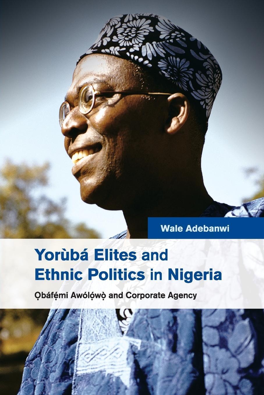 Cover: 9781107696662 | Yorùbá Elites and Ethnic Politics in Nigeria | Wale Adebanwi | Buch