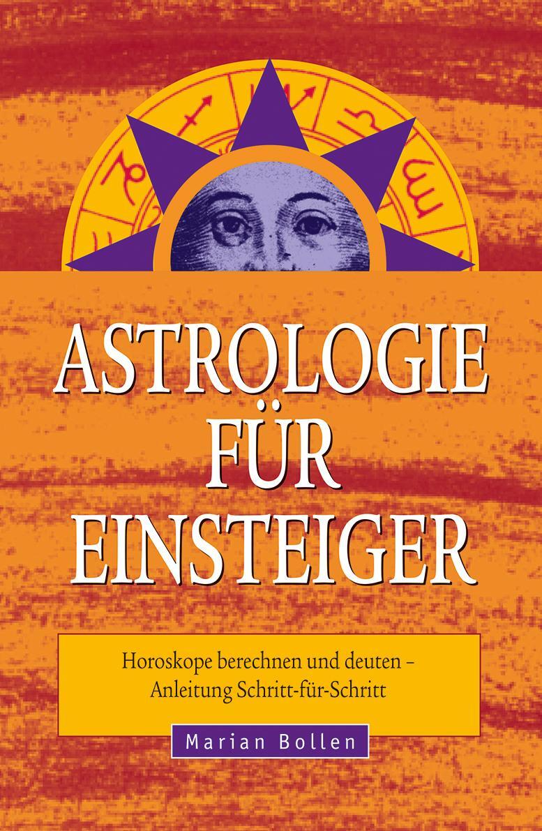 Cover: 9783890607146 | Astrologie für Einsteiger | Marian Bollen | Taschenbuch | Deutsch