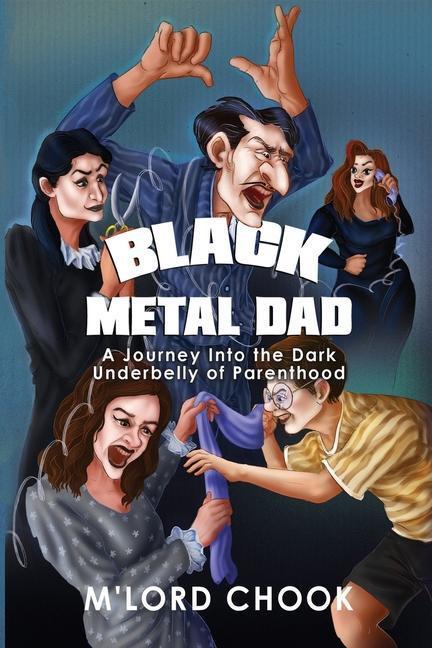 Cover: 9781800743847 | Black Metal Dad: A Journey Into the Dark Underbelly of Parenthood