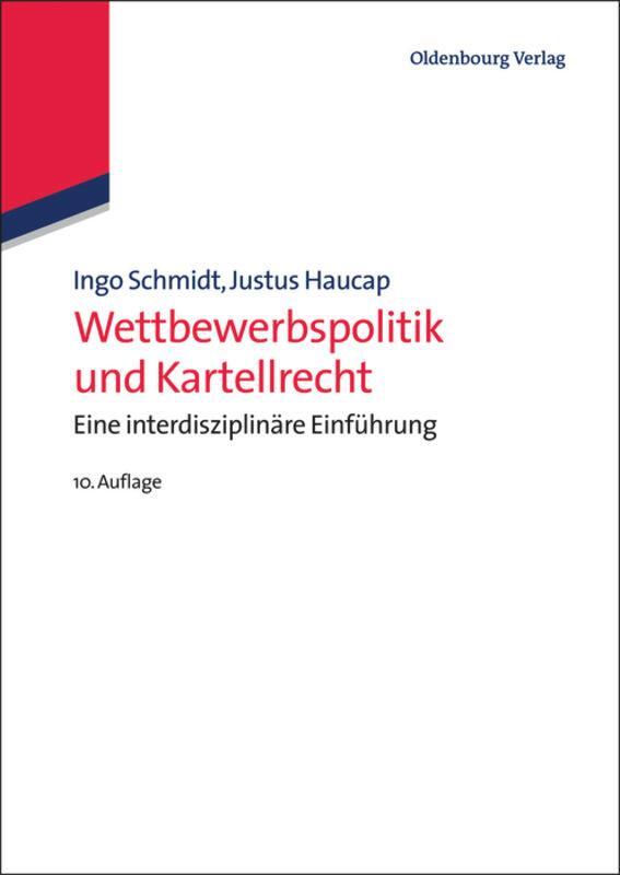 Cover: 9783486748642 | Wettbewerbspolitik und Kartellrecht | Justus Haucap (u. a.) | Buch