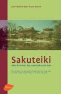 Cover: 9783800144969 | Sakuteiki oder die Kunst des japanischen Gartens | Jiro Takei (u. a.)
