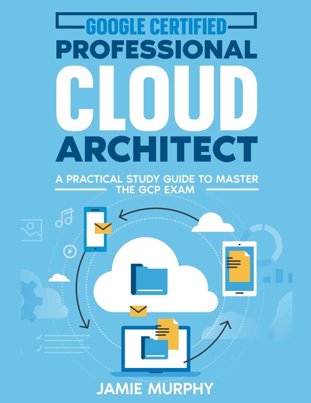 Cover: 9798223071914 | Google Certified Professional Cloud Architect A Practical Study...