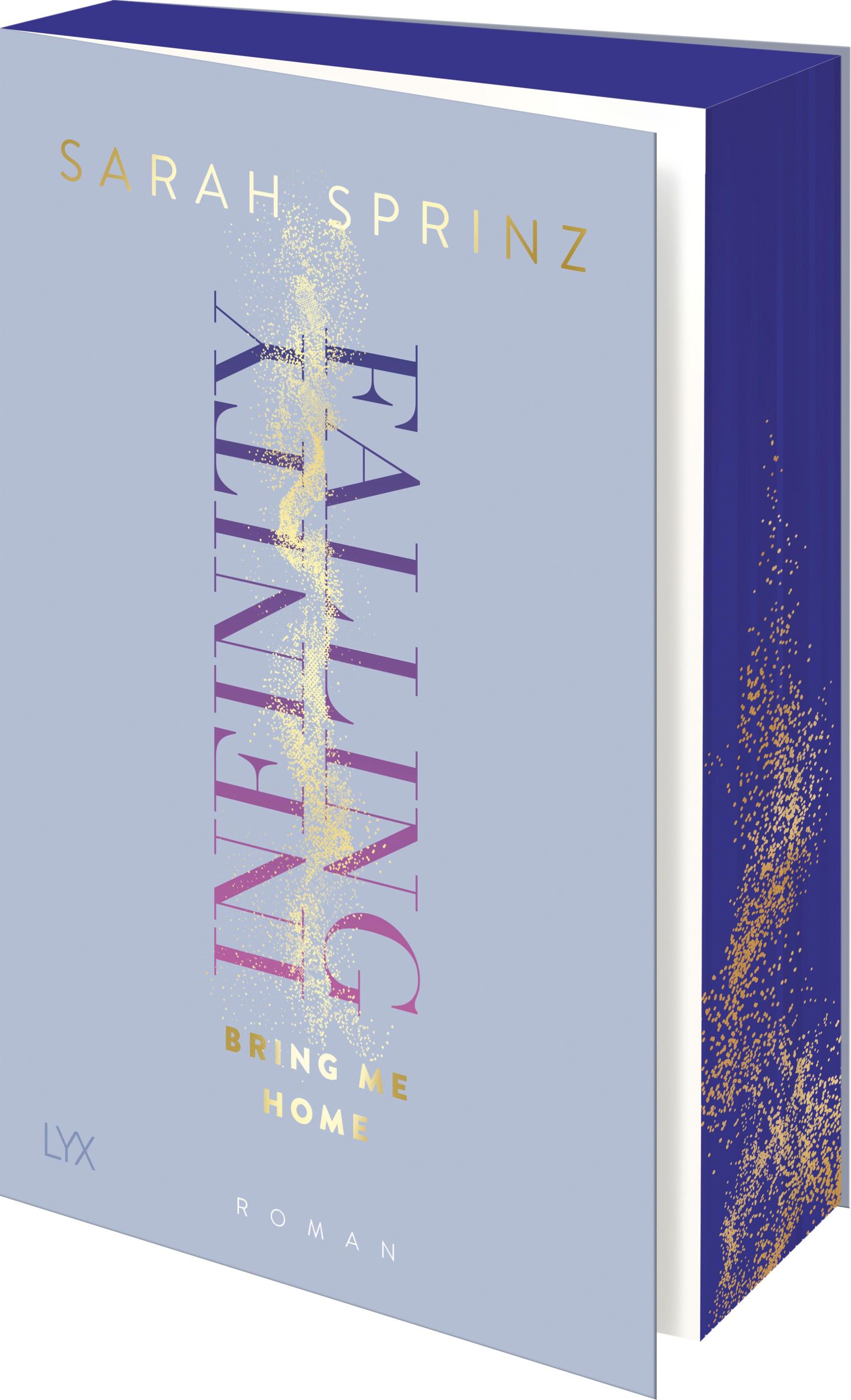 Cover: 9783736320178 | Infinity Falling - Bring Me Home | Sarah Sprinz | Taschenbuch | 512 S.