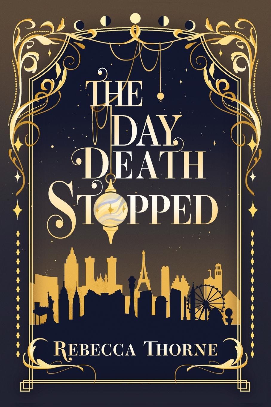 Cover: 9781962597098 | The Day Death Stopped | Rebecca Thorne | Taschenbuch | Paperback