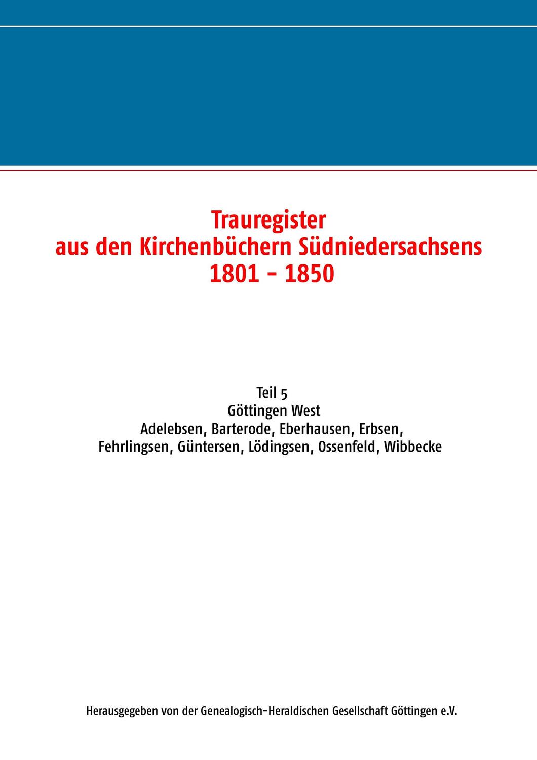 Cover: 9783741297861 | Trauregister aus den Kirchenbüchern Südniedersachsens 1801-1850 | V.