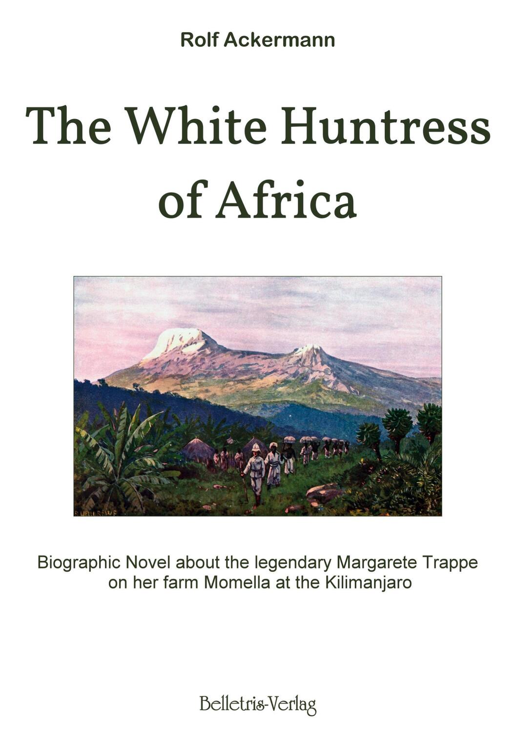 Cover: 9783940808240 | The White Huntress of Africa | Rolf Ackermann | Taschenbuch | Englisch