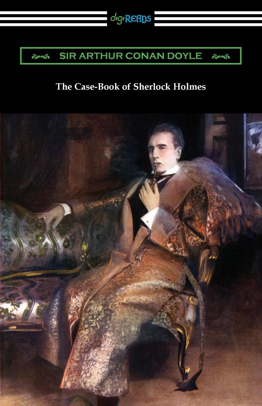 Cover: 9781420981162 | The Case-Book of Sherlock Holmes | Arthur Conan Doyle | Taschenbuch