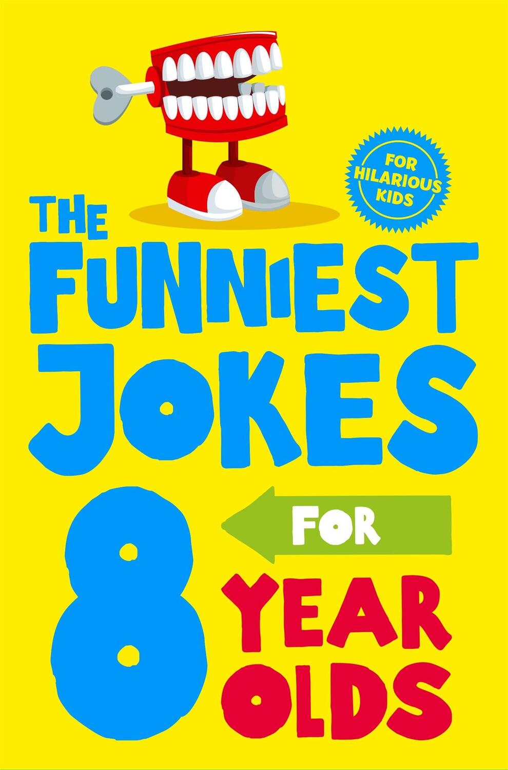 Cover: 9781529065992 | The Funniest Jokes for 8 Year Olds | Macmillan Children's Books | Buch