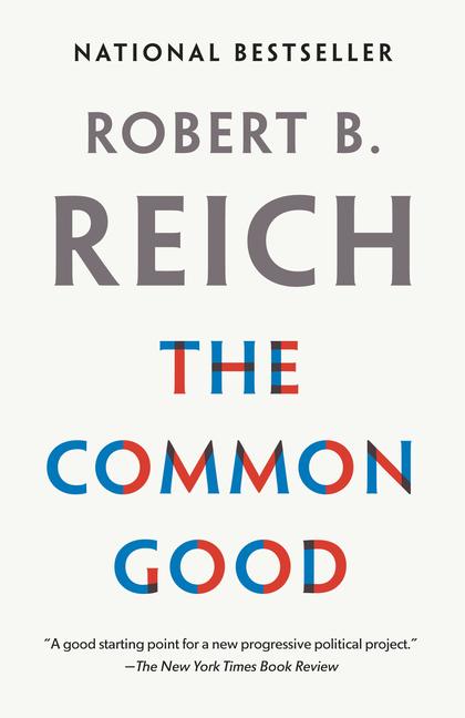 Cover: 9780525436379 | The Common Good | Robert B. Reich | Taschenbuch | VIII | Englisch