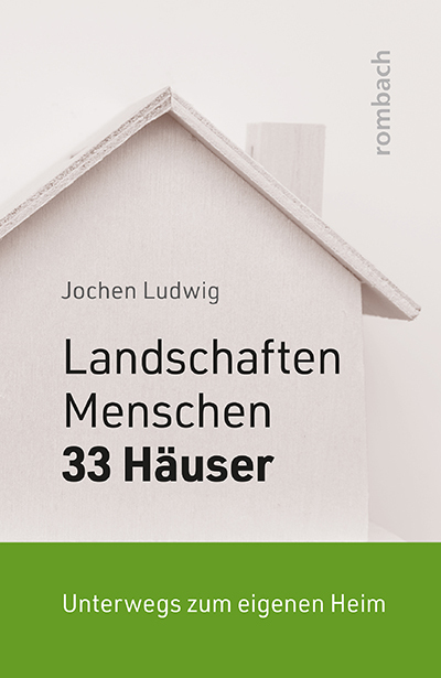 Cover: 9783793051954 | Landschaften, Menschen und 33 Häuser | Unterwegs zum eigenen Heim