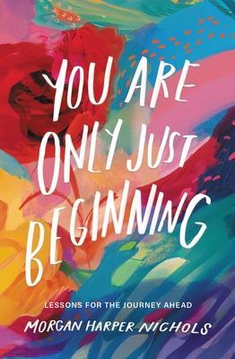 Cover: 9780310460749 | You Are Only Just Beginning | Lessons for the Journey Ahead | Nichols