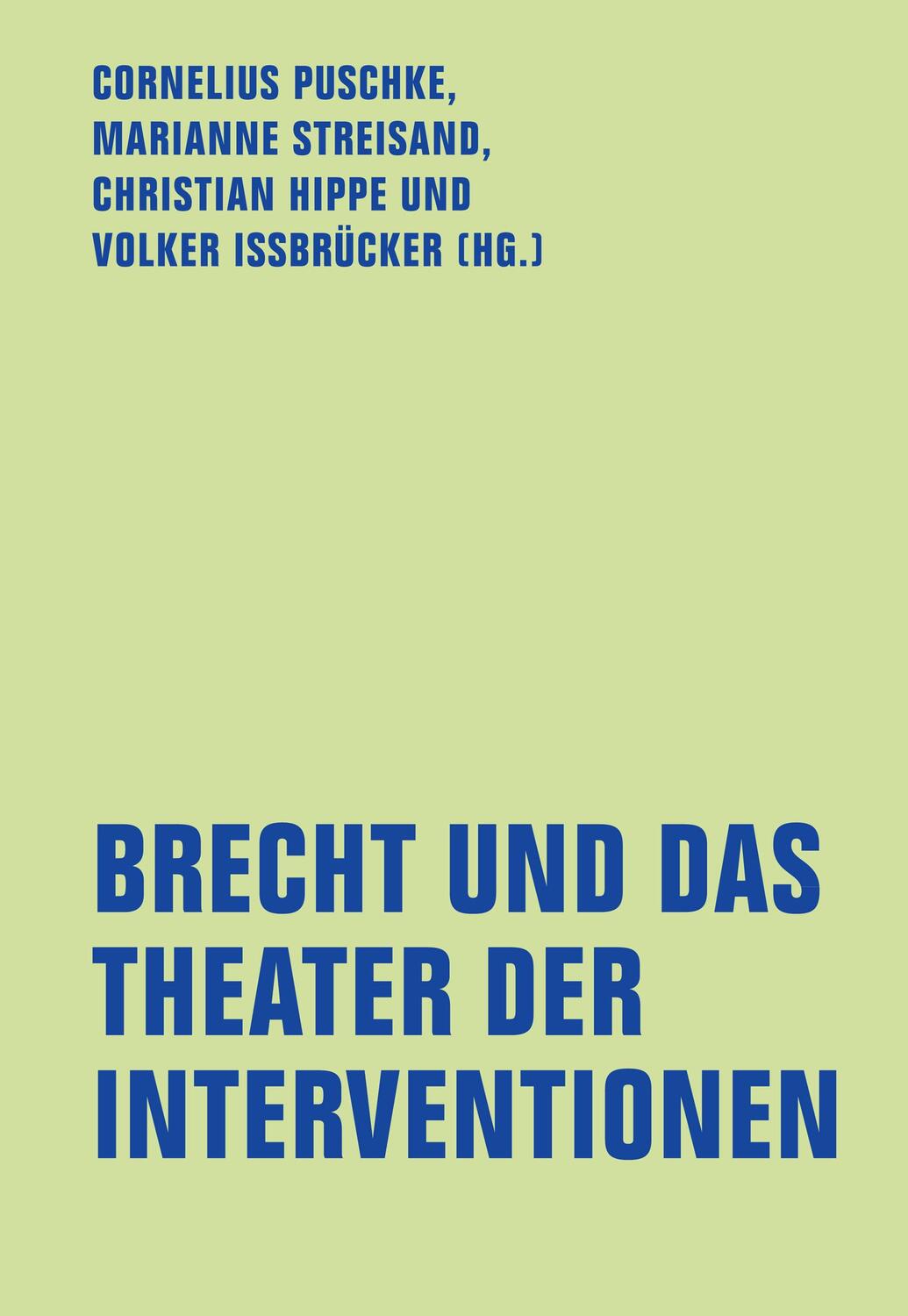 Cover: 9783957325228 | Brecht und das Theater der Interventionen | Cornelius Puschke (u. a.)