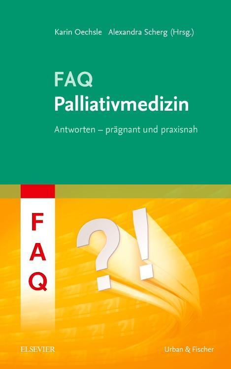 Cover: 9783437153150 | FAQ Palliativmedizin | Karin Oechsle (u. a.) | Taschenbuch | Deutsch