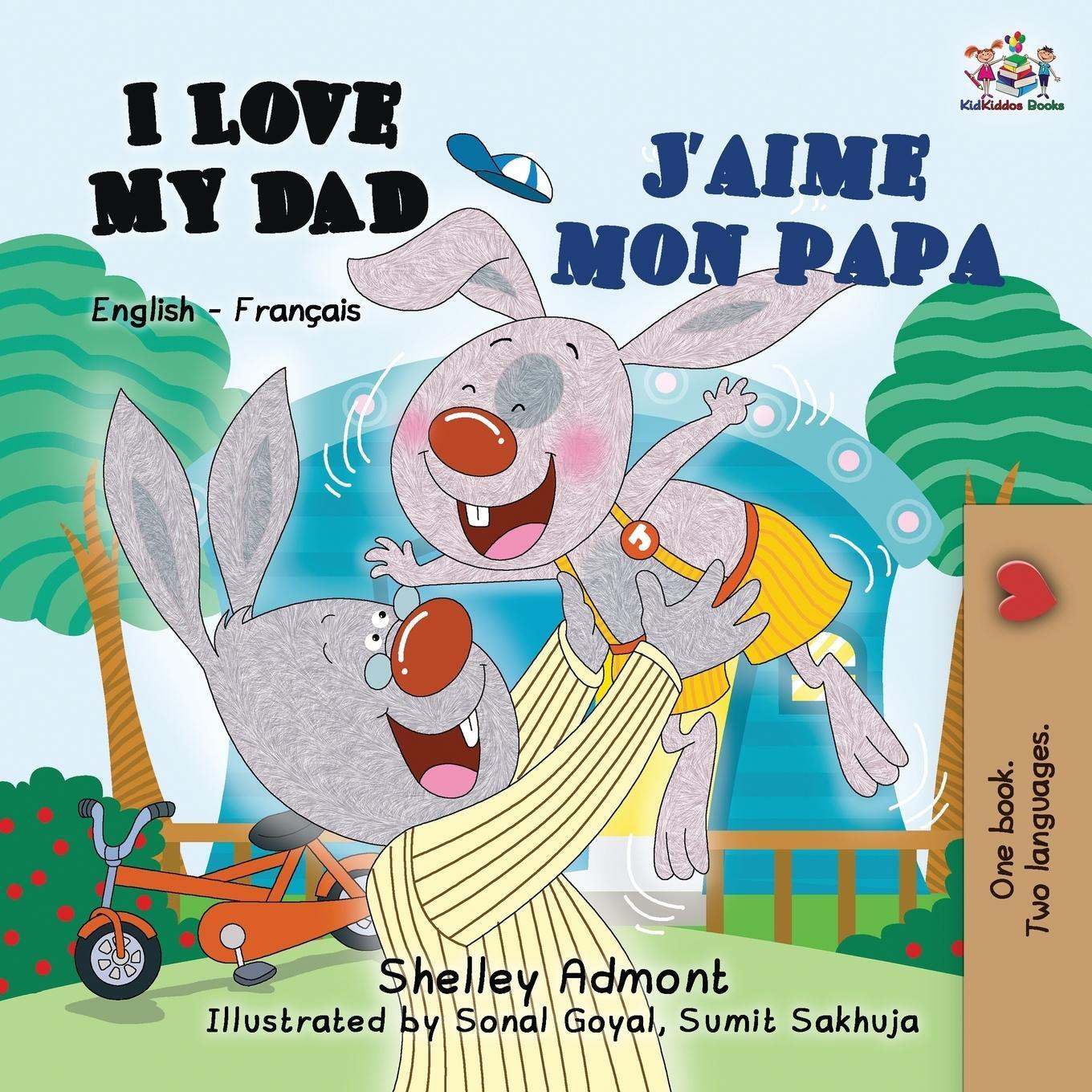 Cover: 9781525911644 | I Love My Dad J'aime mon papa | English French Bilingual Book for Kids