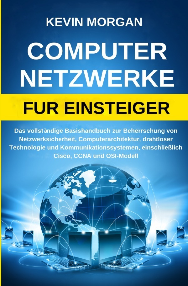 Cover: 9783757543877 | Computer Netzwerke fur Einsteiger | Kevin Morgan | Taschenbuch | 2023