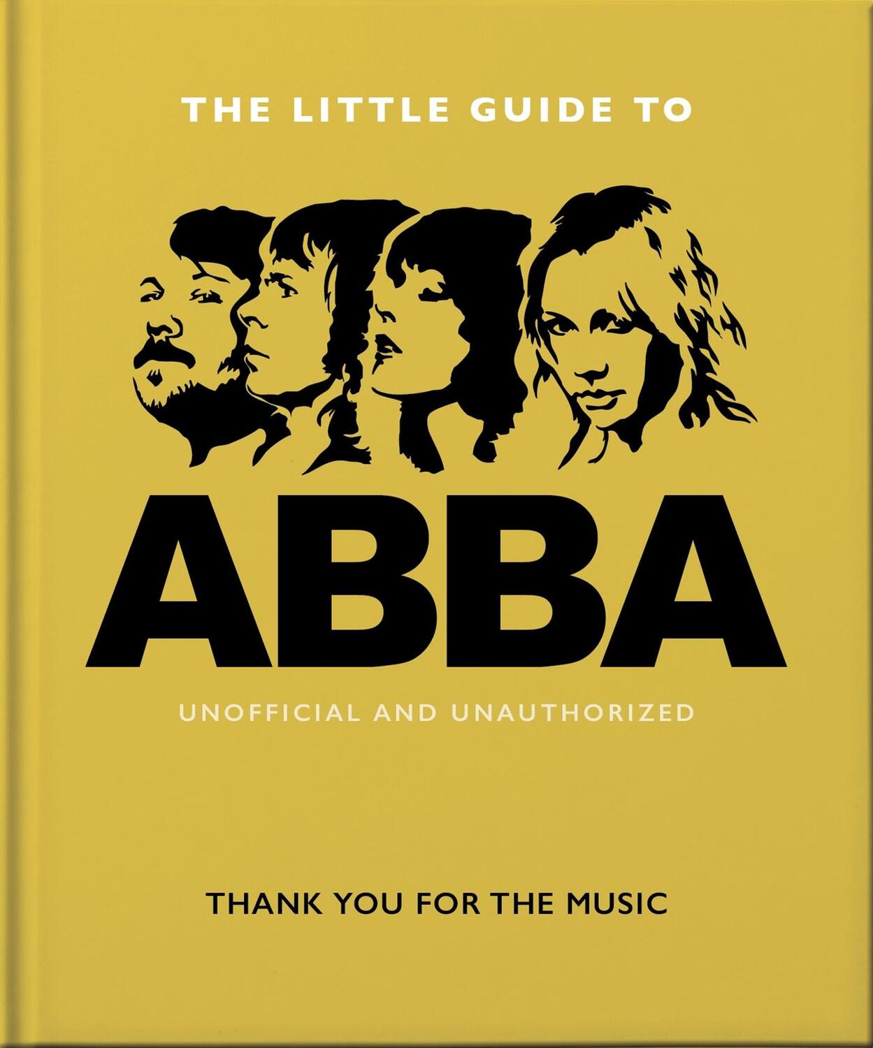 Cover: 9781800692329 | The Little Guide to Abba | Thank You For the Music | Orange Hippo!