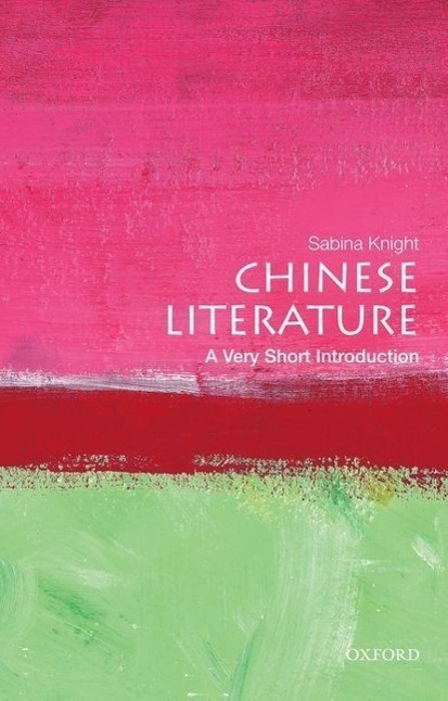 Cover: 9780195392067 | Chinese Literature: A Very Short Introduction | Sabina Knight | Buch