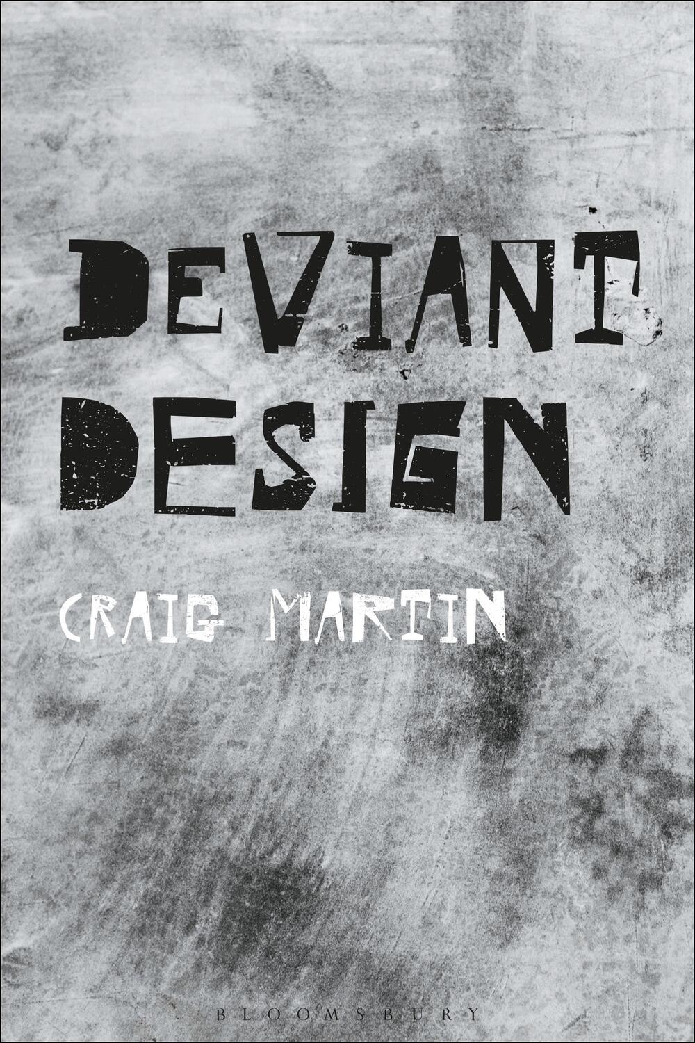 Cover: 9781350035331 | Deviant Design | The Ad Hoc, the Illicit, the Controversial | Martin