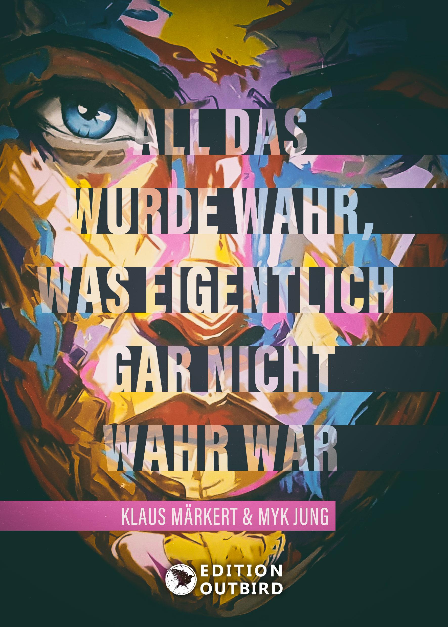 Cover: 9783948887797 | All das wurde wahr, was eigentlich gar nicht wahr war | Taschenbuch