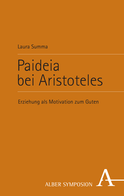 Cover: 9783495492697 | Paideia bei Aristoteles | Erziehung als Motivation zum Guten | Summa