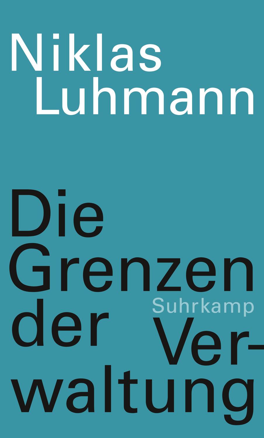 Cover: 9783518587737 | Die Grenzen der Verwaltung | Niklas Luhmann | Buch | 254 S. | Deutsch