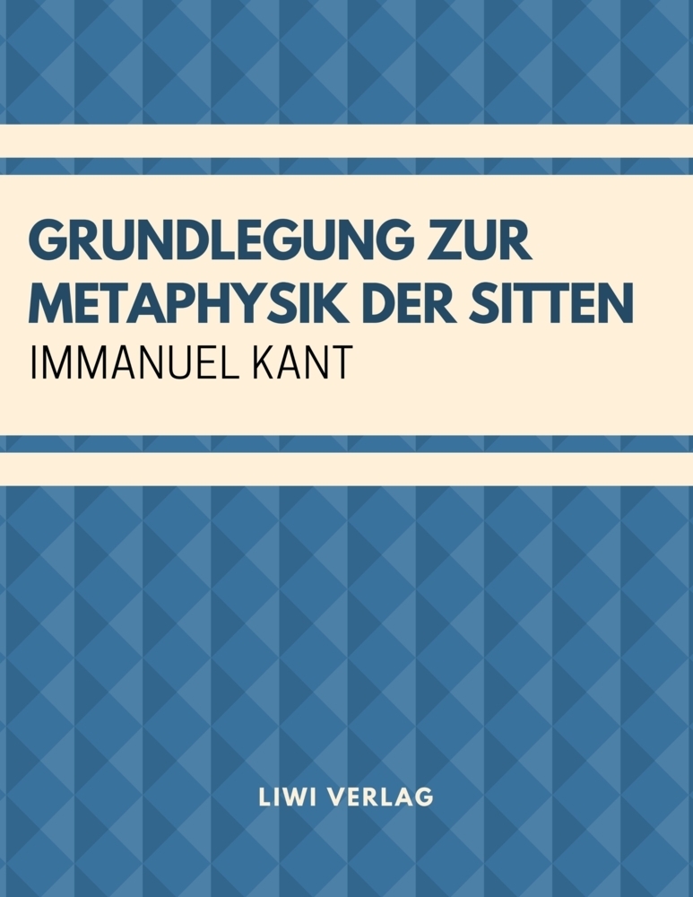 Cover: 9783965421066 | Grundlegung zur Metaphysik der Sitten | Immanuel Kant | Taschenbuch