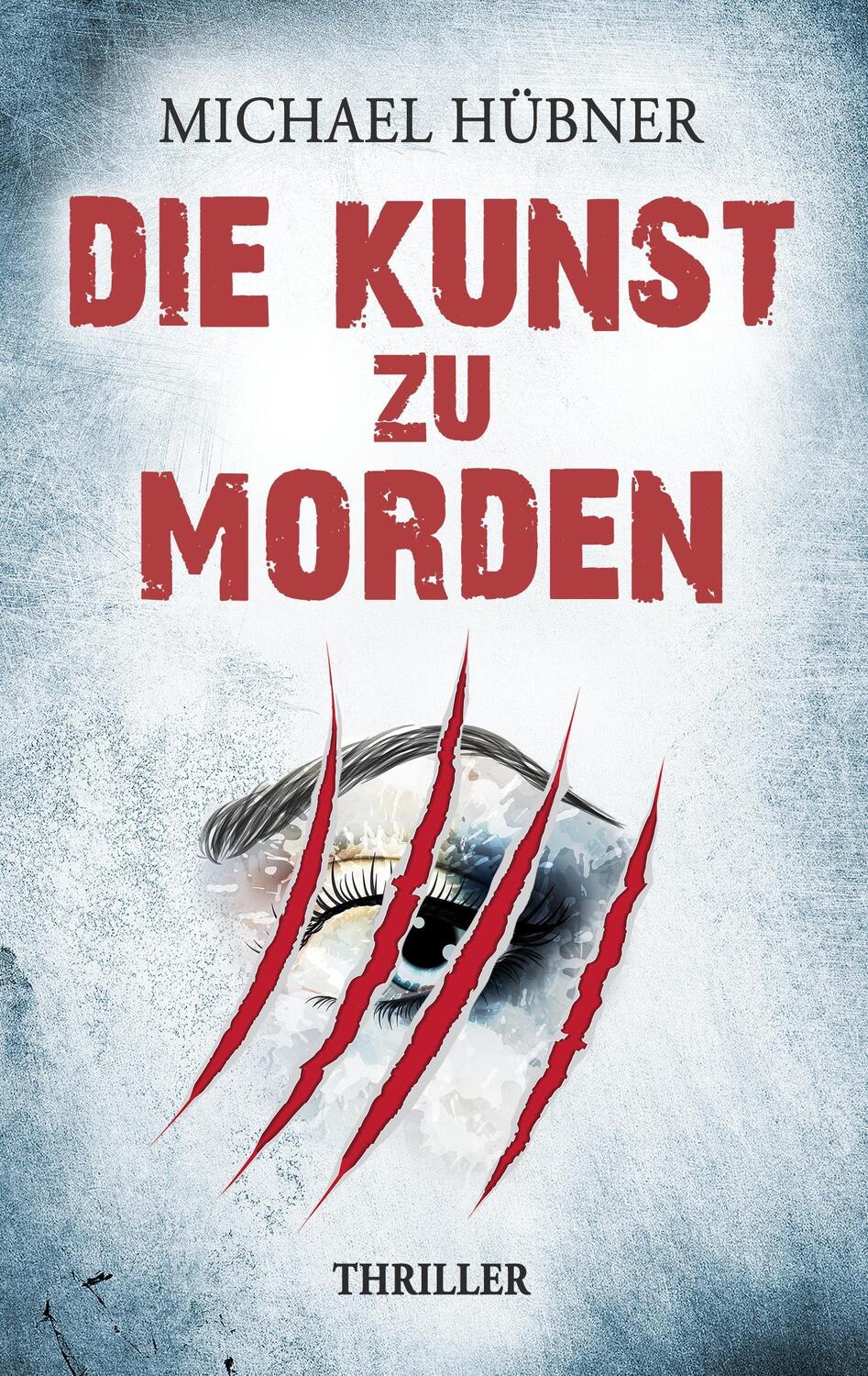Cover: 9783734743320 | Die Kunst zu morden | Michael Hübner | Taschenbuch | Paperback | 2014